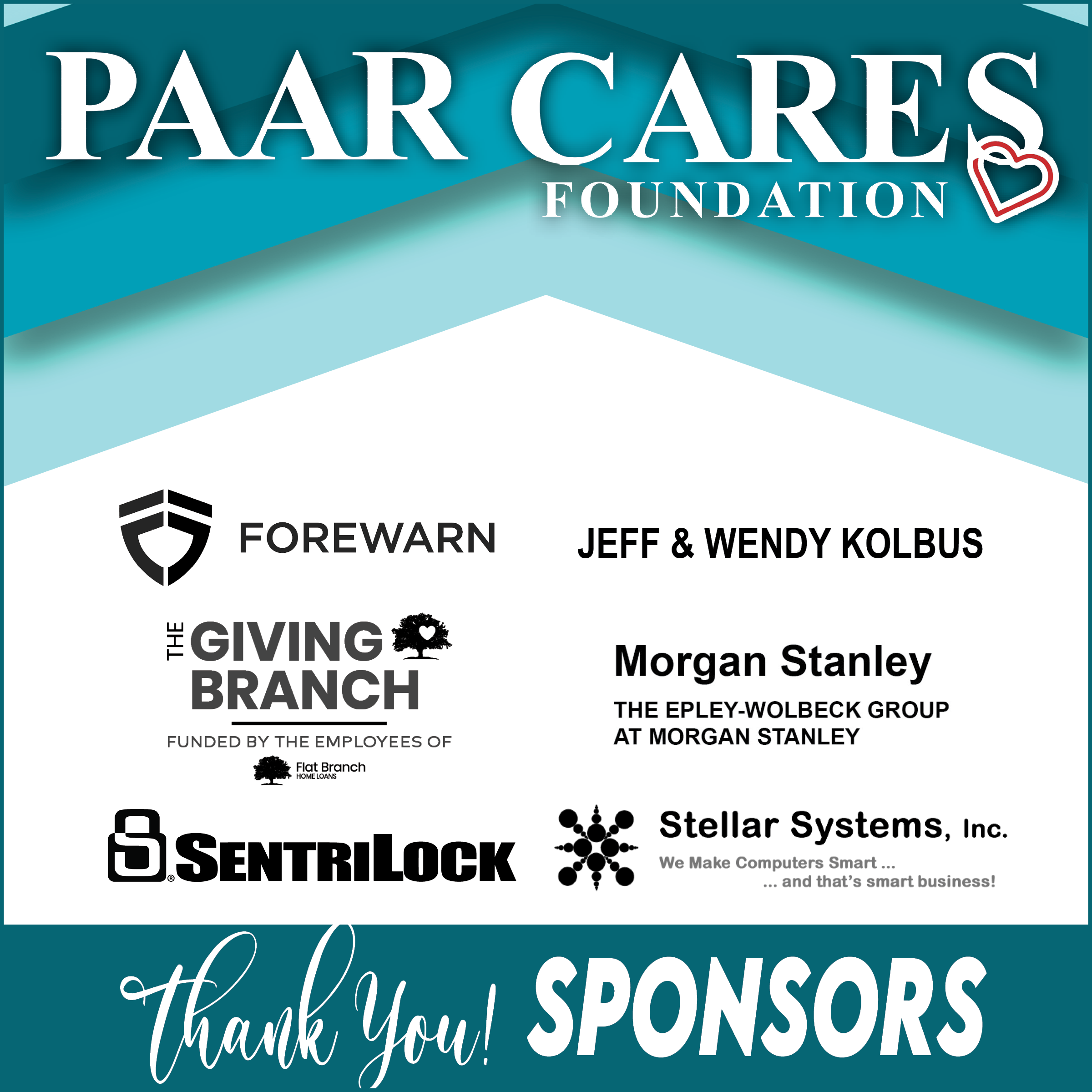 PAAR CARES Sponsors: Forewarn, Jeff and Wendy Kolubs, The Giving Branch, Morgan Stanley, SentriLock, Stellar Systems Inc.